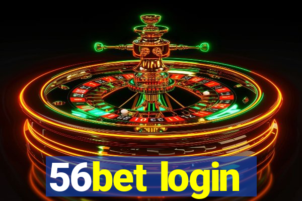 56bet login